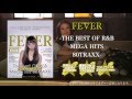 FEVER - THE BEST OF R&B MEGA HITS 80TRAXX -  MIXED DJ LALA