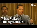 Motivating wisdom what makes you righteous