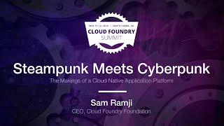 Keynote: Steampunk Meets Cyberpunk: The Makings of a Cloud Native Application Platform