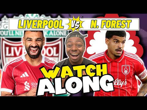 Liverpool Vs Nottingham Forest LIVE Watchalong