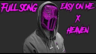 (FULL SONG) SICKICK - Easy On Me x Heaven (Adele Tiktok Remix Mashup) You're All That I Want