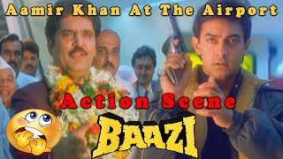 Aamir Khan At The Airport | Action Scene | Baazi | Bollywood Hindi Movie