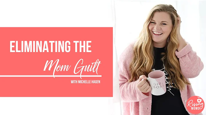 Eliminating The Mom Guild with Michelle Hagen