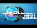 Fortnite Chapter 3 Island Theme Lobby Music 
