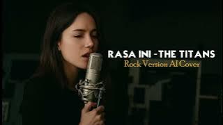 RASA INI - THE TITANS [ ROCK COVER AI ZAZAKA ]