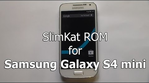 Installing SlimKat ROM RC2 (4.4.2) on Samsung Galaxy S4 Mini (3G and LTE)