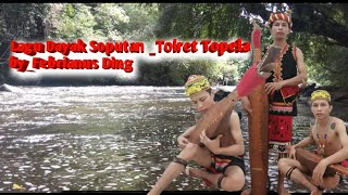 Lagu "Tolret Topela" by_Febrianus Ding.s dayak soputan [OFFICIAL SONG] #mahakamulu#longapari