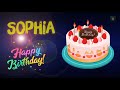 Sophia Happy Birthday | Happy Birthday Sophia | Happy birthday to you