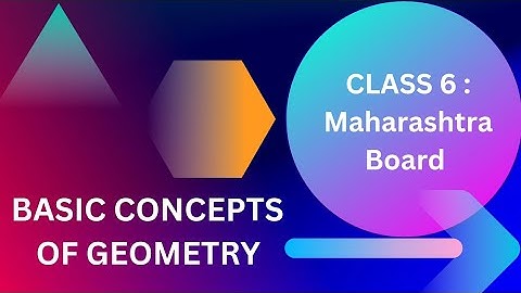 Class 6 - Maths||Maharashtra Board||Basic Concepts of Geometry class 6 #maharashtraboard #class6