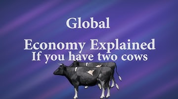 Global Economy explained | if you have two cows | Netflip Academy