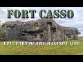FORT CASSO, the MOST EPIC FORT of the MAGINOT LINE