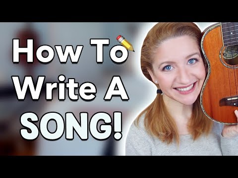 How To Write A Song! (Songwriting 101)