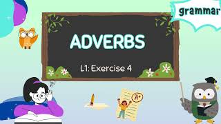 Exercise 4 || Adverbs || Test Your Knowledge || Grammar Exercise with Answers