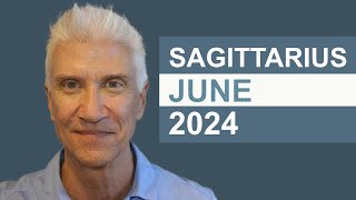 SAGITTARIUS June 2024 · AMAZING PREDICTIONS!