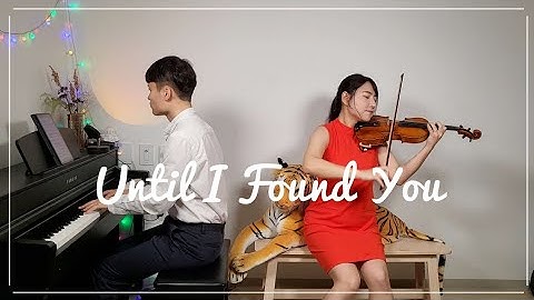 Until I Found You | Violin & Piano