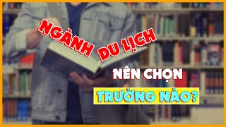 Quản Trị Du Lịch Và Lữ Hành Nên Học Trường Nào Tốt Ra Trường Dễ Xin Việc | SuperTeo