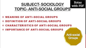 Anti-social Groups- Meaning, Definition, Characteristics and Important#sociology  @selfstudycontent