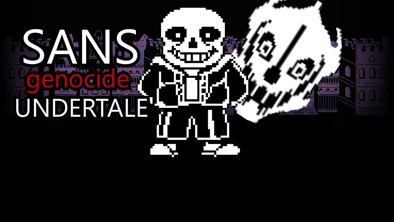 UNDERTALE SANS GENOCIDE