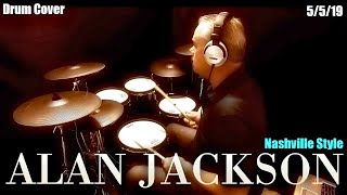 Alan Jackson - Chattahoochee - Drum Cover