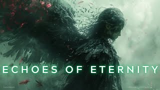 Echoes of Eternity (Emotional Orchestral Epic Movie Music Mix)