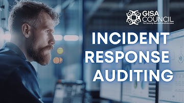 Incident Response Auditing | Free Webinar by GISA Council | IT Auditing Subject | Cybersecurity