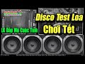 Tuyệt Phẩm Disco Xưa Test Loa Chơi Tết 2021 | LK Đắp Mộ Cuộc Tình - Nhạc Sống Nam Định