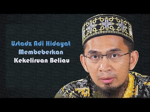 ustadz-adi-hidayat-membeberkan-kekeliruan-beliau