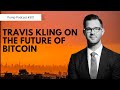 Pomp Podcast #301: Travis Kling On The Future Of Bitcoin