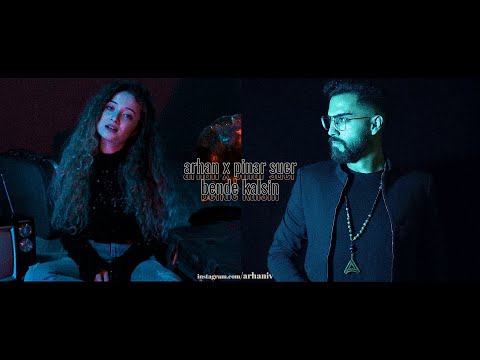 Arhan x Pinar Suer - Bende Kalsin