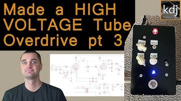 DIY High Voltage Tube Overdrive Pedal Build - Pt. 3 | Ground Lift & Treble Control Tweaking