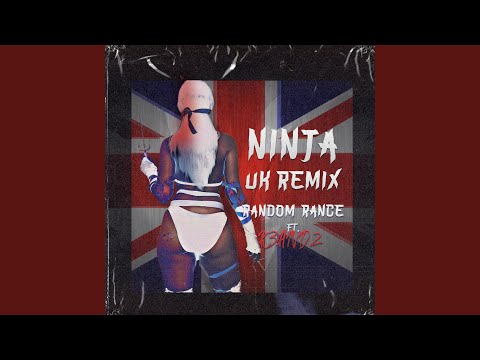 Ninja UK Remix 