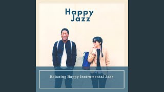 Video thumbnail of "Happy Jazz - Sunny Jazz Smiling"