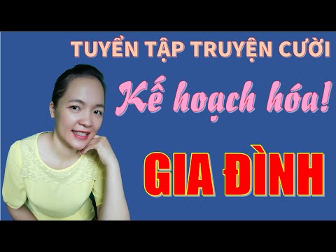 Ke Hoach Hoa Gia Dinh - KẾ HOẠCH HÓA GIA ĐÌNH, Tuyển tập truyện cười hay hài hước | Bé Hưng TV