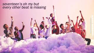 seventeen's oh my but every other beat is missing