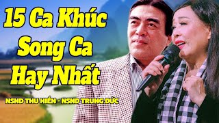 15 CA KHÚC THU ÂM XƯA SONG CA HAY NHẤT CỦA NSND THU HIỀN, NSND TRUNG ĐỨC