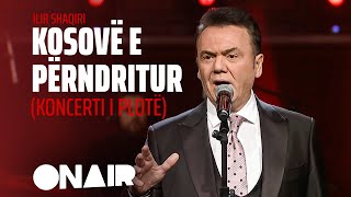 ILIR SHAQIRI - KOSOVË E PËRNDRITUR (Koncert ne Klan Arena Live 2021)