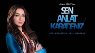 Di̇zi̇ Şarkilari- Sen Anlat Karadeni̇z Öykü Gürman