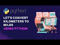 How to convert kilometers to miles using python 🐍 #shorts #youtubeshorts