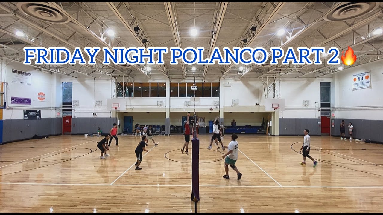 FRIDAY NIGHT POLANCO PART 2 JUNE 2ND YouTube