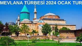 Mevlana Türbesi 2024 Ocak Tur