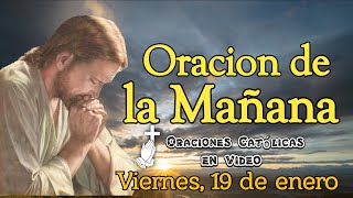 ORACIÓN DE LA MAÑANA, VIERNES 19 DE ENERO 2024.