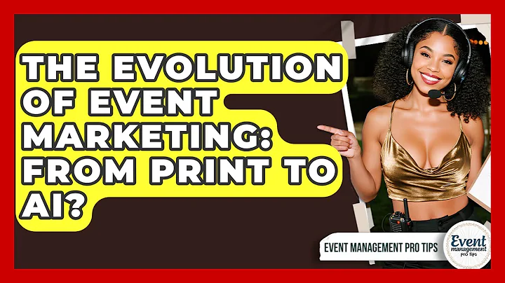 The Evolution Of Event Marketing: From Print To AI? - Event Management Pro Tips