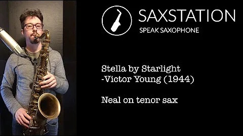 Stella by Starlight Melody   Neal on tenor sax