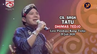 TATU COVER LIRIK - DHIMAS TEDJO BLANGKON (LIVE) SHOW CAMPURSARI PENDOPO KANG TEDJO 29 JULI 2020