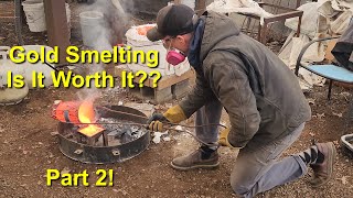 Gold Smelting, Is It Worth It? Part 2!!! by mbmmllc 44,735 views 4 weeks ago 27 minutes