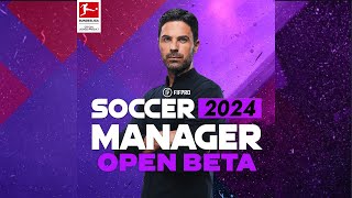 OPEN BETA FOR EVERYONE | SOCCER MANAGER 2024