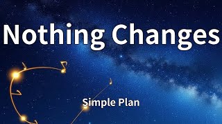 Download Lagu Simple Plan - Nothing Changes (Lyrics) MP3 Download Lagu Simple Plan - Nothing Changes (Lyrics) MP3