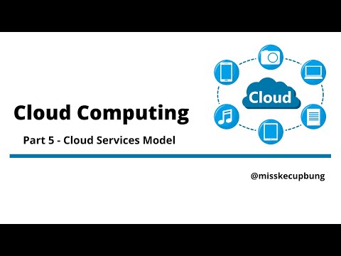 Cloud Computing - Part 5 Cloud Services Model
