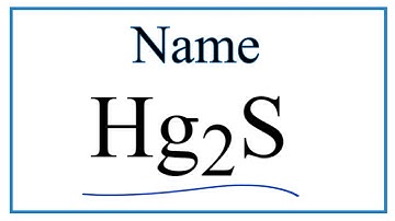 How to Write the Name for Hg2S