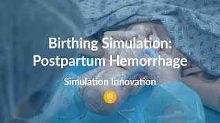 Birthing Simulation: Postpartum Hemorrhage - Tuesday Teachings